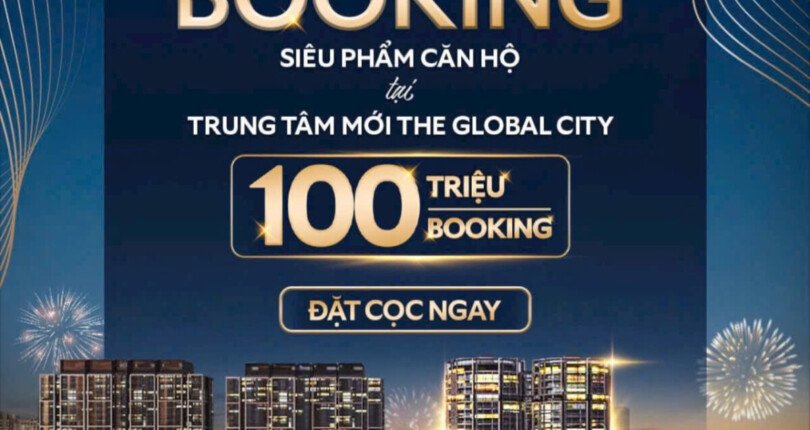 hinh anh nhan booking giai doan 1 chung cu the global city t10 2024 810x430 - Giá mua bán căn hộ Chung cư The Global City Thủ Đức t10/2024